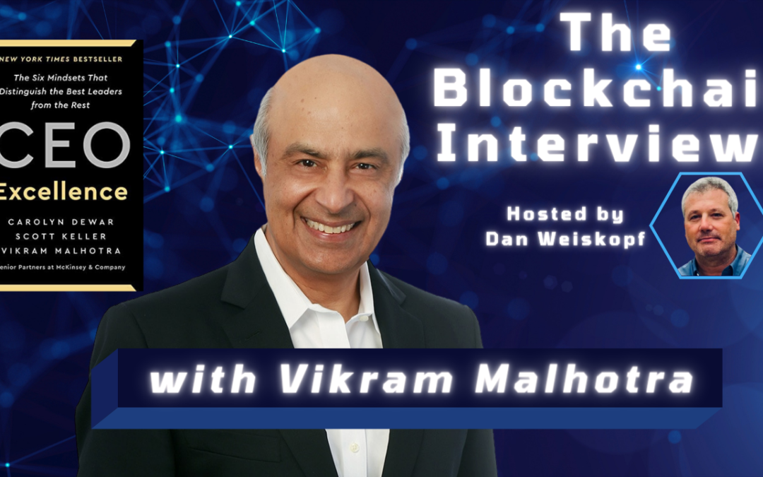The Blockchain Interviews with Vikram Malhotra